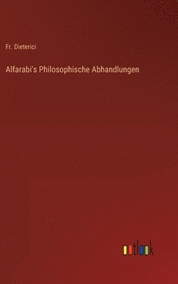 Alfarabi's Philosophische Abhandlungen 1