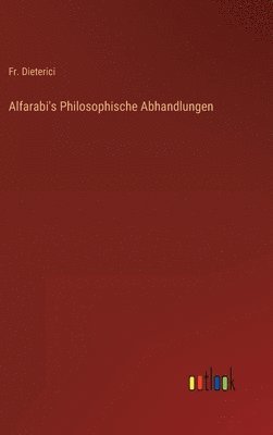 Alfarabi's Philosophische Abhandlungen