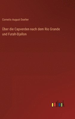 ber die Capverden nach dem Rio Grande und Futah-Djallon 1