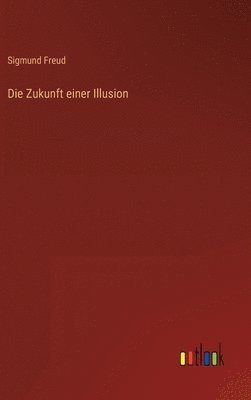 bokomslag Zukunft einer Illusion