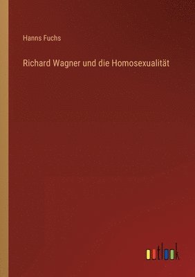 Richard Wagner und die Homosexualitat 1