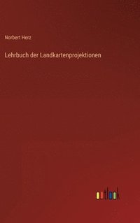 bokomslag Lehrbuch der Landkartenprojektionen