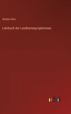 bokomslag Lehrbuch der Landkartenprojektionen