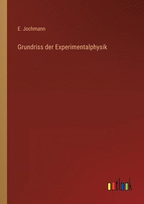 Grundriss der Experimentalphysik