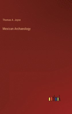 bokomslag Mexican Archaeology