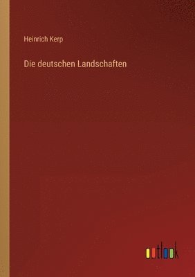 bokomslag Die deutschen Landschaften