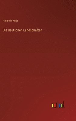 bokomslag Die deutschen Landschaften