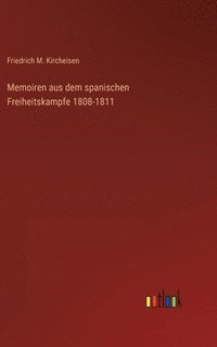 bokomslag Memoiren aus dem spanischen Freiheitskampfe 1808-1811