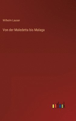 bokomslag Von der Maledetta bis Malaga