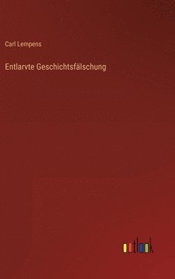 bokomslag Entlarvte Geschichtsflschung