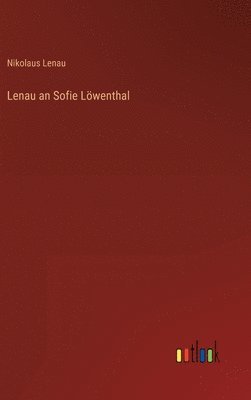 Lenau an Sofie Löwenthal