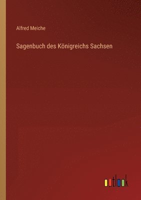 bokomslag Sagenbuch des Königreichs Sachsen