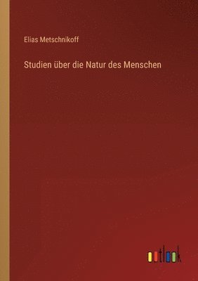 bokomslag Studien ber die Natur des Menschen