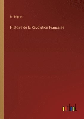Histoire de la Révolution Francaise