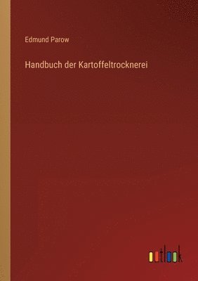 Handbuch der Kartoffeltrocknerei 1