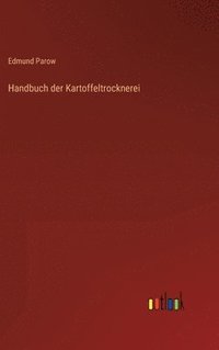 bokomslag Handbuch der Kartoffeltrocknerei