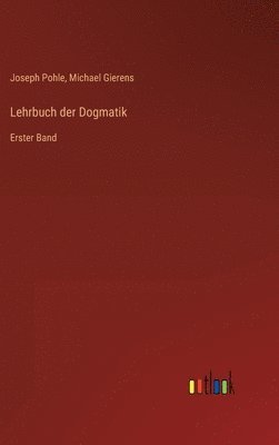 Lehrbuch der Dogmatik 1