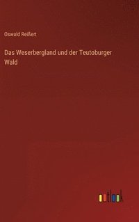 bokomslag Das Weserbergland und der Teutoburger Wald