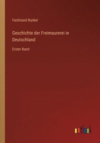 bokomslag Geschichte der Freimaurerei in Deutschland