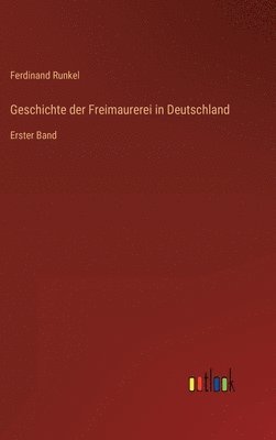 bokomslag Geschichte der Freimaurerei in Deutschland