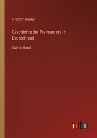 bokomslag Geschichte der Freimaurerei in Deutschland