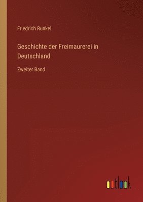 Geschichte der Freimaurerei in Deutschland 1