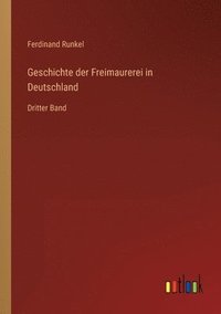 bokomslag Geschichte der Freimaurerei in Deutschland