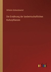 bokomslag Ernährung der landwirtschaftlichen Kulturpflanzen