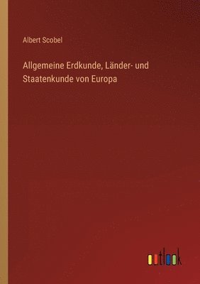 bokomslag Allgemeine Erdkunde, Lnder- und Staatenkunde von Europa