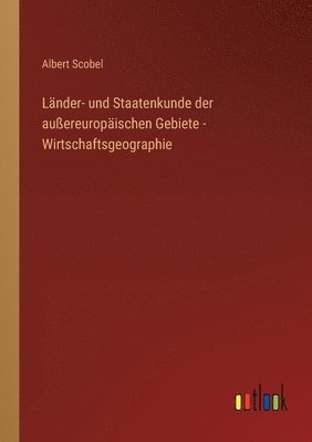 Länder- und Staatenkunde der außereuropäischen Gebiete - Wirtschaftsgeographie