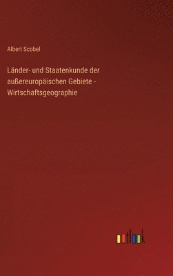 Lnder- und Staatenkunde der auereuropischen Gebiete - Wirtschaftsgeographie 1