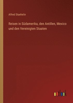 bokomslag Reisen in Sdamerika, den Antillen, Mexico und den Vereinigten Staaten