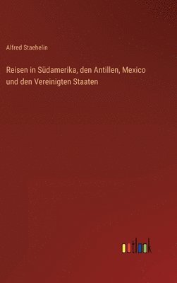 bokomslag Reisen in Sdamerika, den Antillen, Mexico und den Vereinigten Staaten