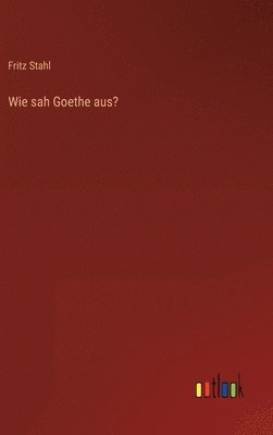 Wie sah Goethe aus? 1