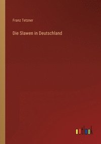 bokomslag Die Slawen in Deutschland