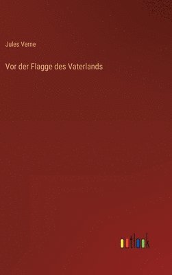 bokomslag Vor der Flagge des Vaterlands