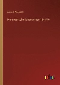 bokomslag Die ungarische Donau-Armee 1848/49