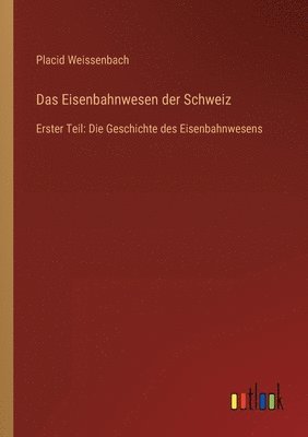 Das Eisenbahnwesen der Schweiz 1