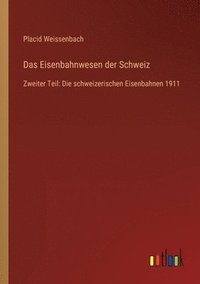 bokomslag Das Eisenbahnwesen der Schweiz