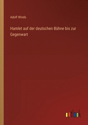 bokomslag Hamlet auf der deutschen Bühne bis zur Gegenwart