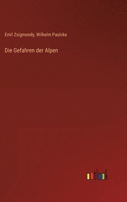 bokomslag Die Gefahren der Alpen