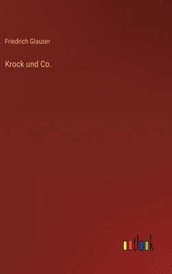 Friedrich Glauser - Krock und Co., Inbunden