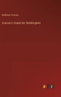 bokomslag Gracian's Orakel der Weltklugheit