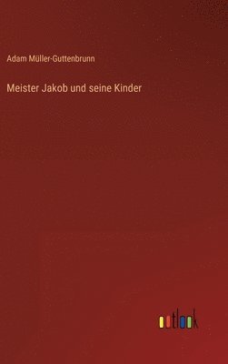 bokomslag Meister Jakob und seine Kinder