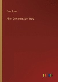 bokomslag Allen Gewalten zum Trotz