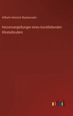 bokomslag Herzensergießungen eines kunstliebenden Klosterbruders
