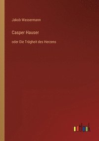 bokomslag Casper Hauser