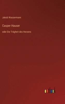 bokomslag Casper Hauser