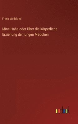 bokomslag Mine-Haha oder ber die krperliche Erziehung der jungen Mdchen