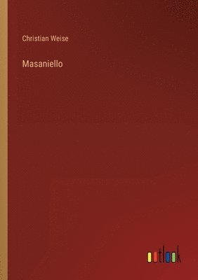 Christian Weise - Masaniello, Häftad